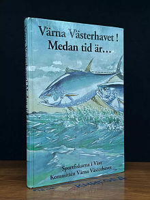 Värna Västerhavet. Medan tid är...