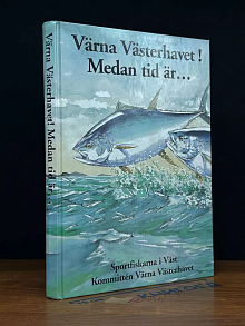 Värna Västerhavet. Medan tid är
